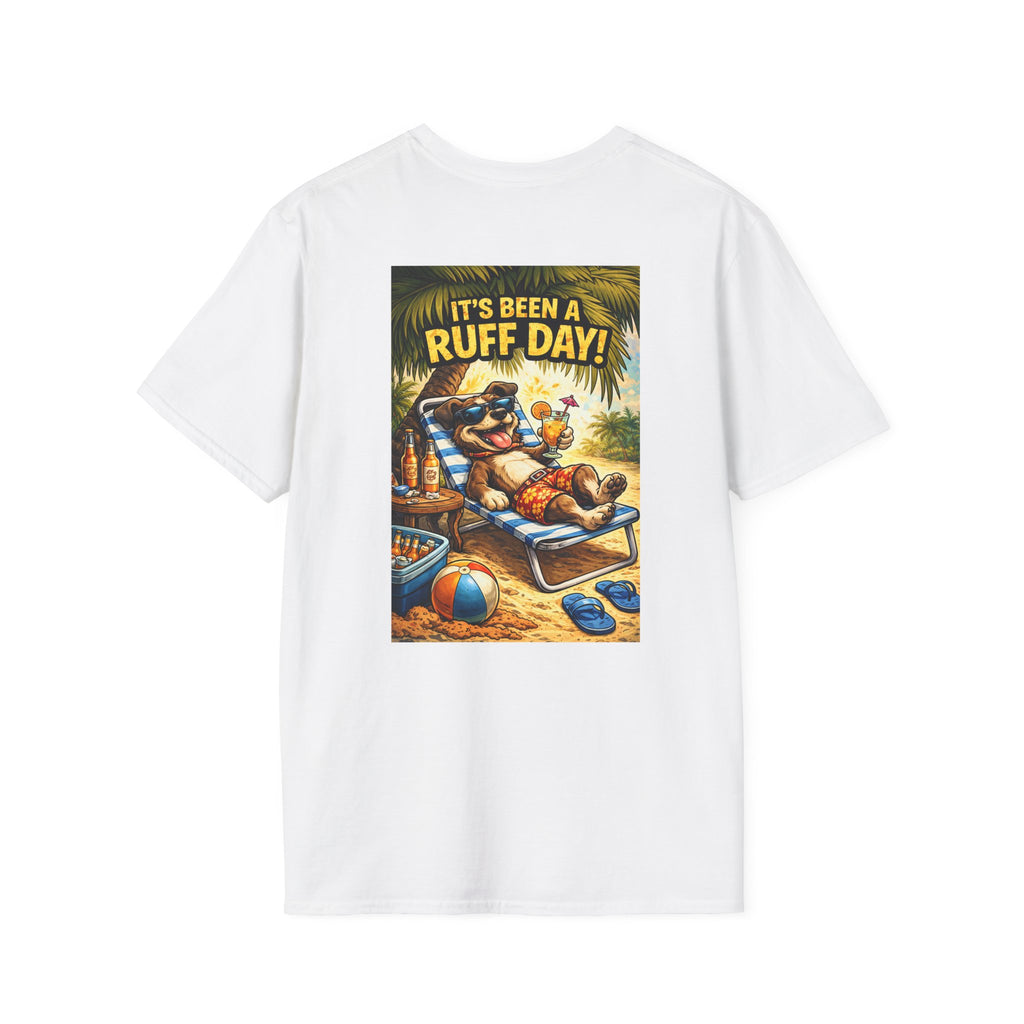 It's Been a Ruff Day T-Shirt - Back Print