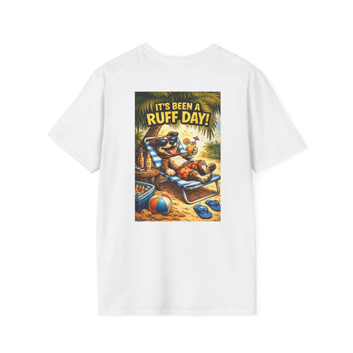 It's Been a Ruff Day T-Shirt - Back Print