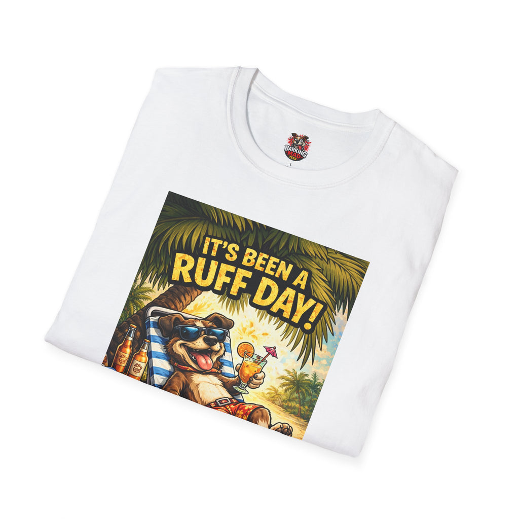 It's Been A Ruff Day T-Shirt - Front Print