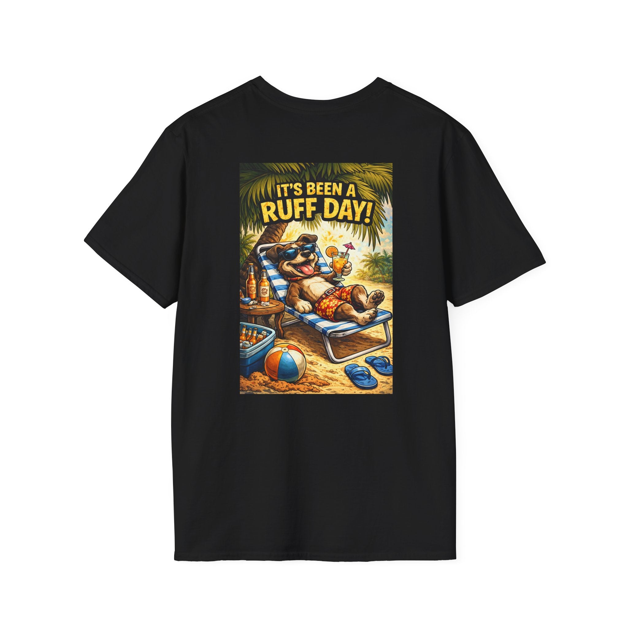 It's Been a Ruff Day T-Shirt - Back Print